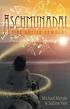 Aschmunadai: Eine Göttin erwacht