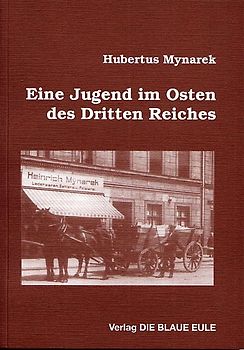 Eine Jugend im Osten des Dritten Reiches