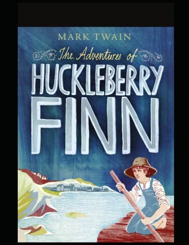 The Adventures of Huckleberry Finn : Paperback