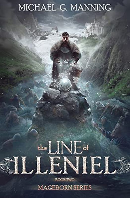 Mageborn:  The Line of Illeniel: (Book 2) - Manning, Michael G.