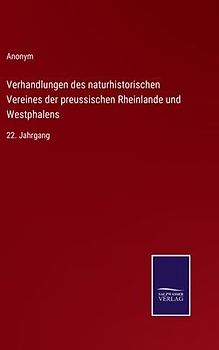 Verhandlungen des naturhistorischen Vereines der preussischen Rheinlande und Westphalens