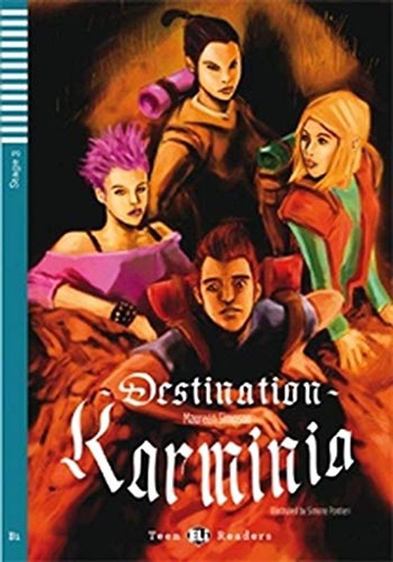 DESTINATION:KARMINIA(TeenElireadersStage3B1): Destination: Karminia + downloadable audio
