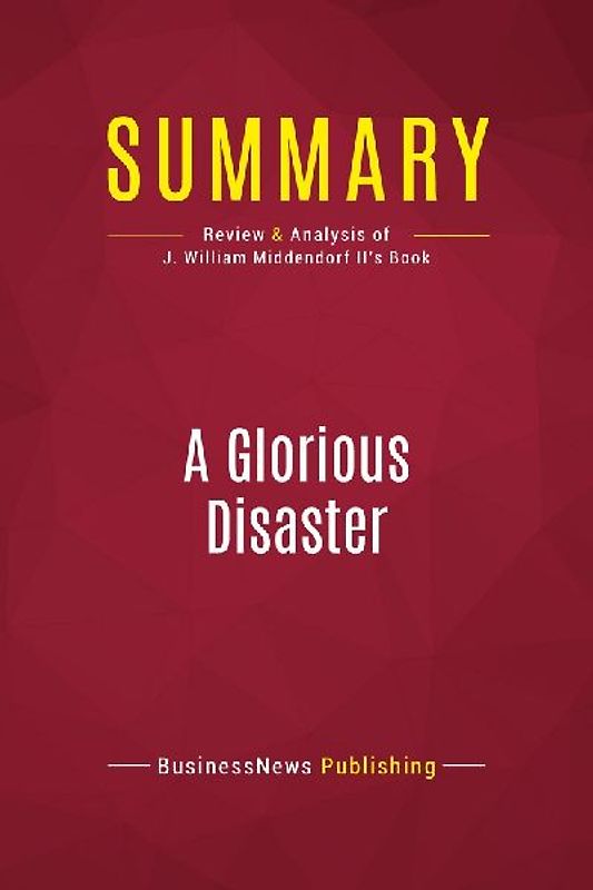 Summary: A Glorious Disaster