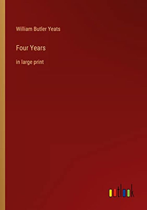 Four Years: in large print