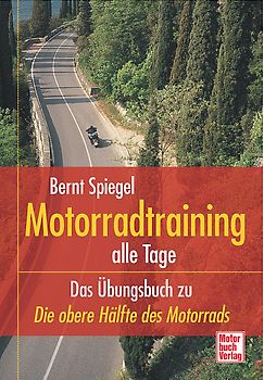 Motorradtraining alle Tage