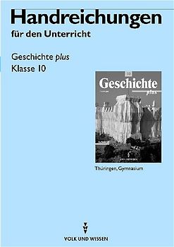 Geschichte plus, Klasse 10 Lehrerband Ausgabe Thüringen Gymnasium