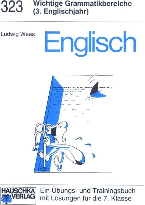 Wichtige Grammatikbereiche. Englisch 7. Klasse und für Erwachsene, A5-Heft. Übungs- und Trainingsbuch mit Lösungen für das 3. Englischjahr