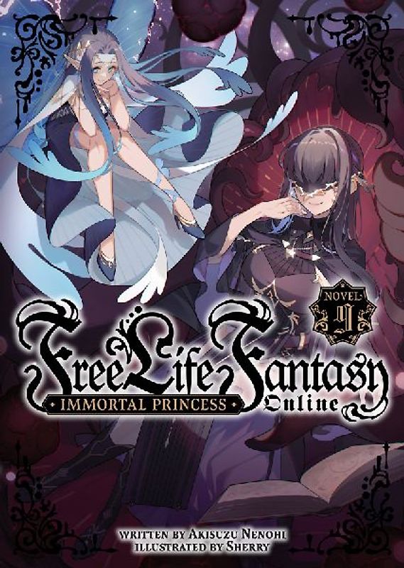 Free Life Fantasy Online: Immortal Princess (Light Novel) Vol. 9