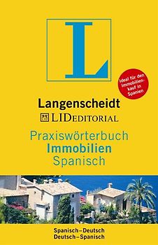 Langenscheidt Praxiswörterbuch Immobilien Spanisch. In Kooperation mit LID Editorial, Spanisch-Deutsch/Deutsch-Spanisch