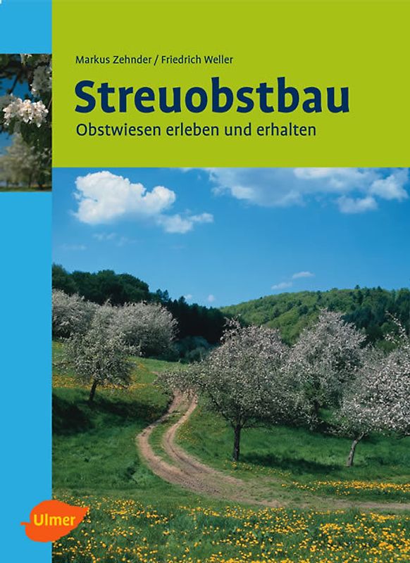 Streuobstbau. Obstwiesen erleben und erhalten