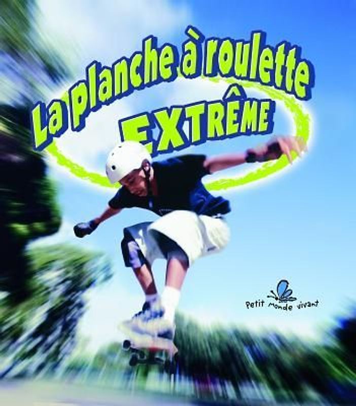 La Planche À Roulettes Extrême (Extreme Skateboarding)