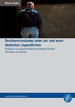 Rechtsextremismus unter ost- und westdeutschen Jugendlichen