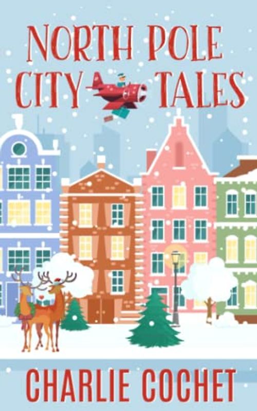 North Pole City Tales: Complete Series