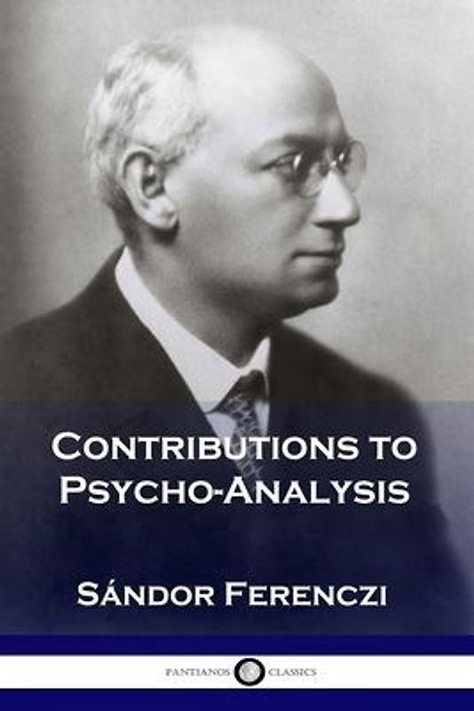 Contributions to Psycho-Analysis