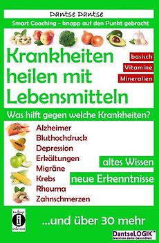 Krankheiten heilen mit Lebensmitteln. Was hilft gegen welche Krankheiten?