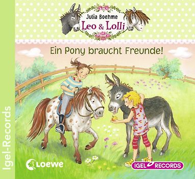 Leo & Lolli 1. Ein Pony braucht Freunde