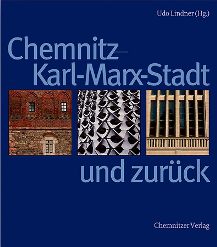 Chemnitz - Karl-Marx-Stadt und zurück
