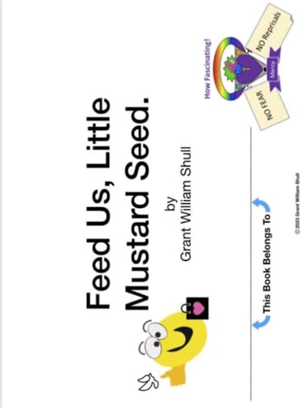 Feed Us, Little Mustard Seed. (Little Mustard Seed Agile Adventure Series)