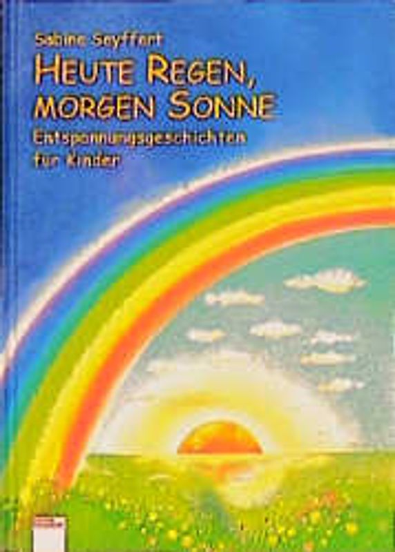 Heute Regen, morgen Sonne