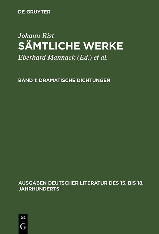 Johann Rist: Sämtliche Werke / Dramatische Dichtungen