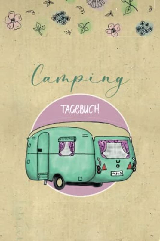 Camping Tagebuch: A5 Camper Logbuch, Reisetagebuch für Mädchen, Ferien Erinnerungen an den Camping-Urlaub eintragen, zeichnen, einkleben