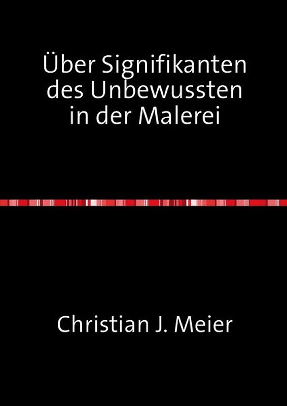 Über Signifikanten des Unbewußten in der Malerei