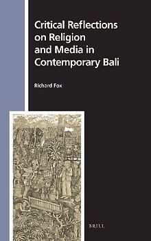 Critical Reflections on Religion and Media in Contemporary Bali
