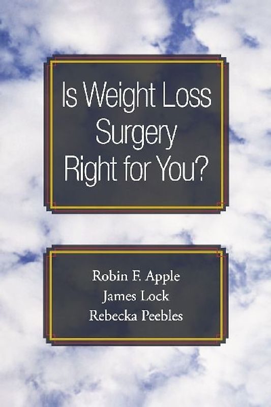 Is Weight Loss Surgery Right for You?