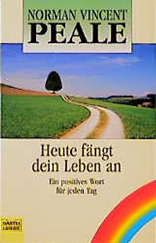 Heute fängt das Leben an