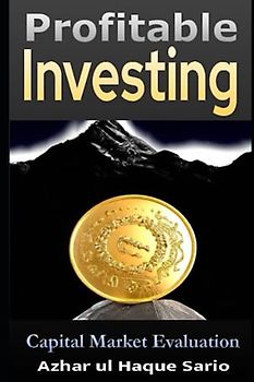 Profitable Investing: Capital Market Evaluation