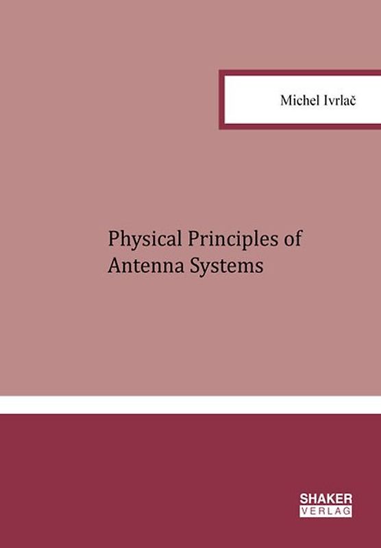 Physical Principles of Antenna Systems