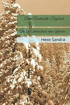 Dein Rauhnächte-Tagebuch: Die Zeit zwischen den Jahren