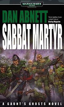 Sabbat Martyr (Gaunt's Ghosts Novels)