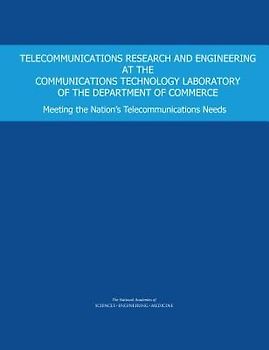 Telecommunications Research and Engineering at the Communications Technology Laboratory of the Department of Commerce
