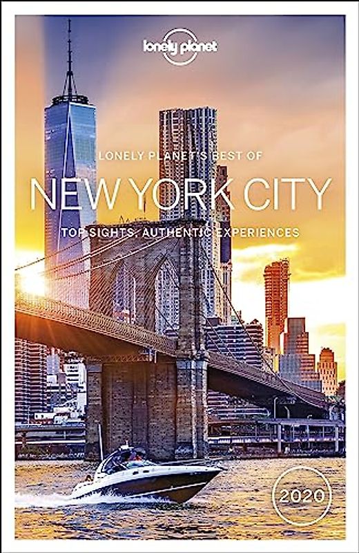 Lonely Planet Best of New York City 2020 4: Top Sights, Authentic Experiences (Travel Guide)