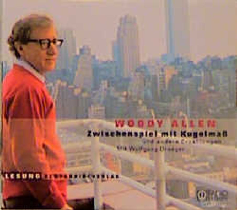 Zwischenspiel mit Kugelmass. Und andere Erzählungen. Lesung