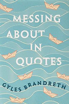 Messing About In Quotes: A Little Oxford Dictionary Of Humorous Quotations