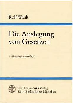 Die Auslegung von Gesetzen
