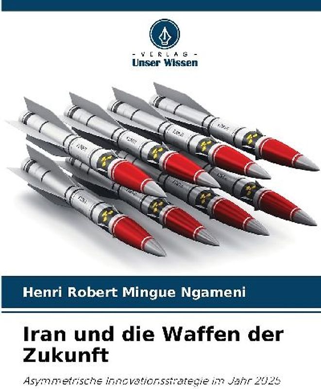Iran und die Waffen der Zukunft