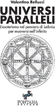 Universi Paralleli - L'esoterismo nel pensiero di Leibniz per muoversi nell'infinito