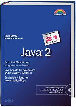 Java 2. Schritt für Schritt Java programmieren lernen Java-Applets für dynamische und interaktive Websites Zusätzlich 7 Tage mit vielen Insider-Tipps
