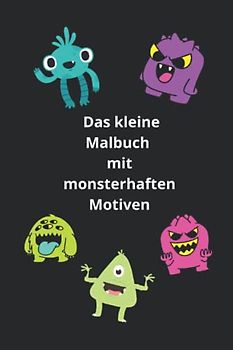 Monster Malbuch, Monster Kindermalbuch, Ausmalen, für Kinder im Vorschulalter geeignet, 6x9 Zoll, Taschenbuchformat, Softcover: Malbuch mit ... ideal zum Mitnehmen, Cover abwischbar