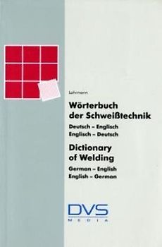 Wörterbuch Schweißtechnik
