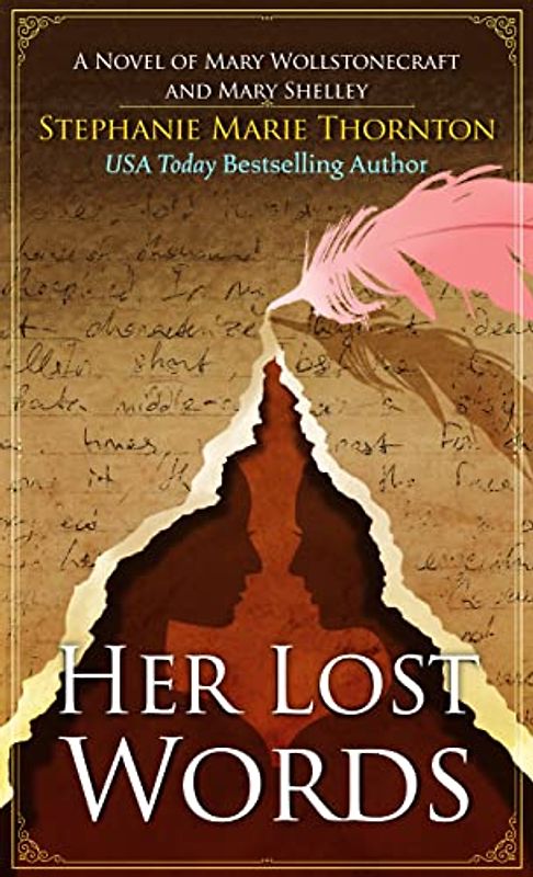 Her Lost Words: A Novel of Mary Wollstonecraft and Mary Shelley