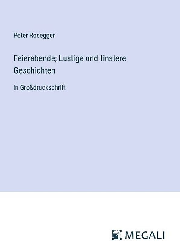 Feierabende; Lustige und finstere Geschichten