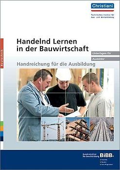 Handelnd Lernen in der Bauwirtschaft