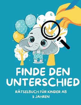 Finde den Unterschied ab 5 Jahren | Rätselbuch für Kinder mit Tieren: Rätselspaß auf 74 Seiten, Fehler suchen und finden