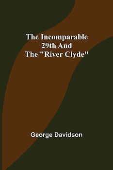 The Incomparable 29th and the "River Clyde"