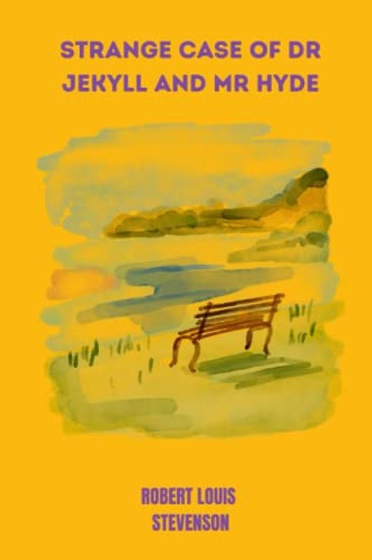 strange case of dr jekyll and mr hyde by Robert Louis Stevenson