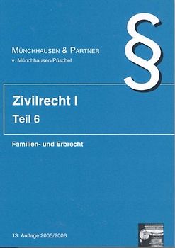 Zivilrecht I. Bände 1-6 / Familien- und Erbrecht